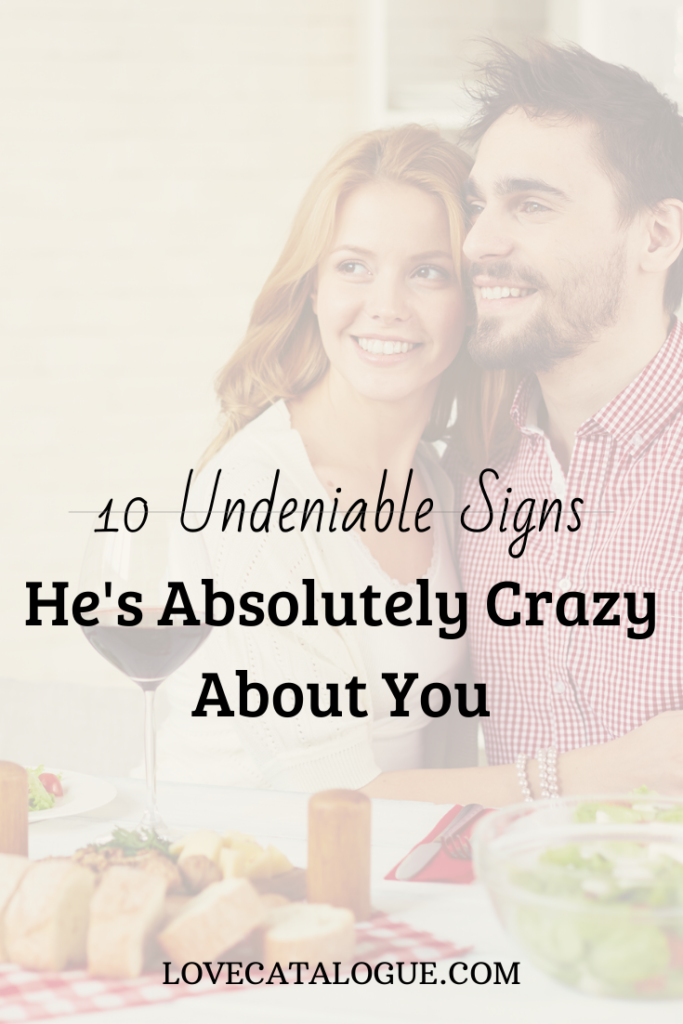 10 Signs He's Absolutely Crazy About You Love Catalogue