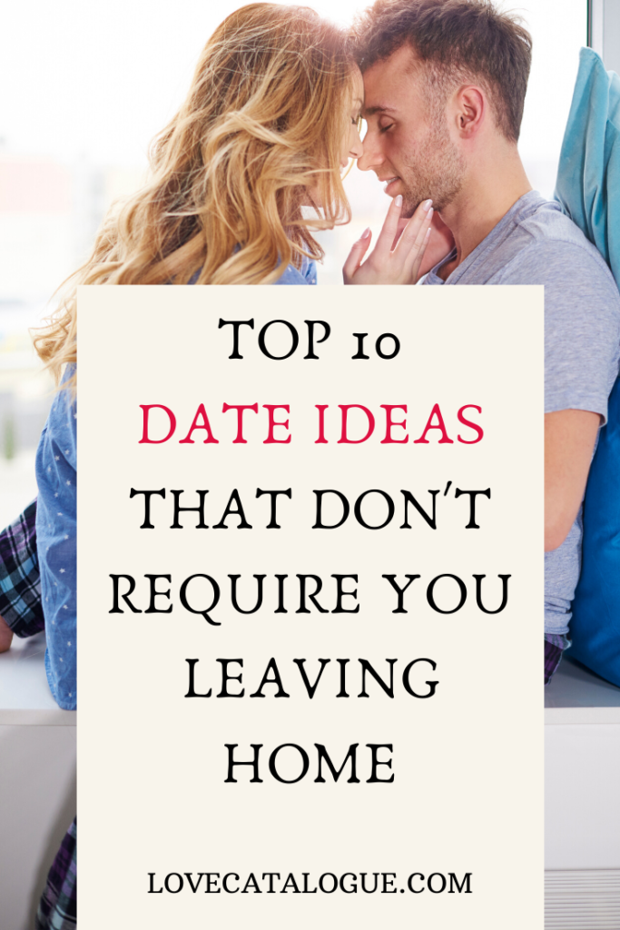 10 Date Ideas For Couples That Won't Take You Out Of Your House Love