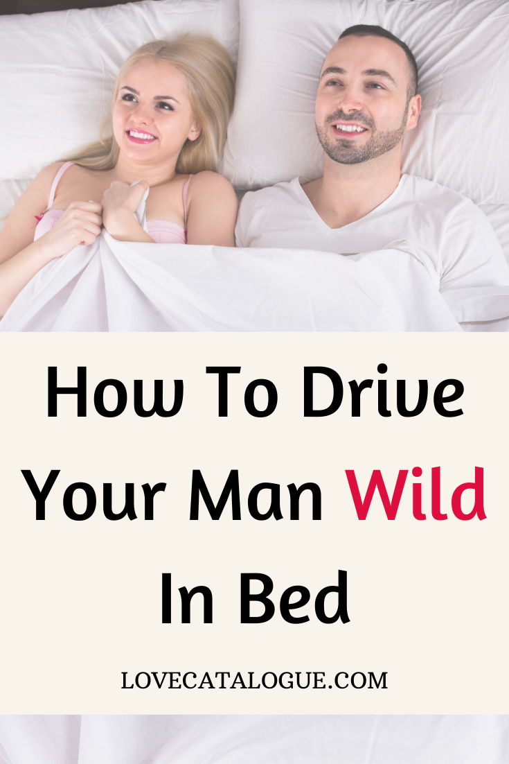 How To Keep Your Man Happy In Bed - Love Catalogue