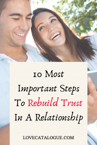 Steps To Rebuilding Trust In A Relationship - Love Catalogue