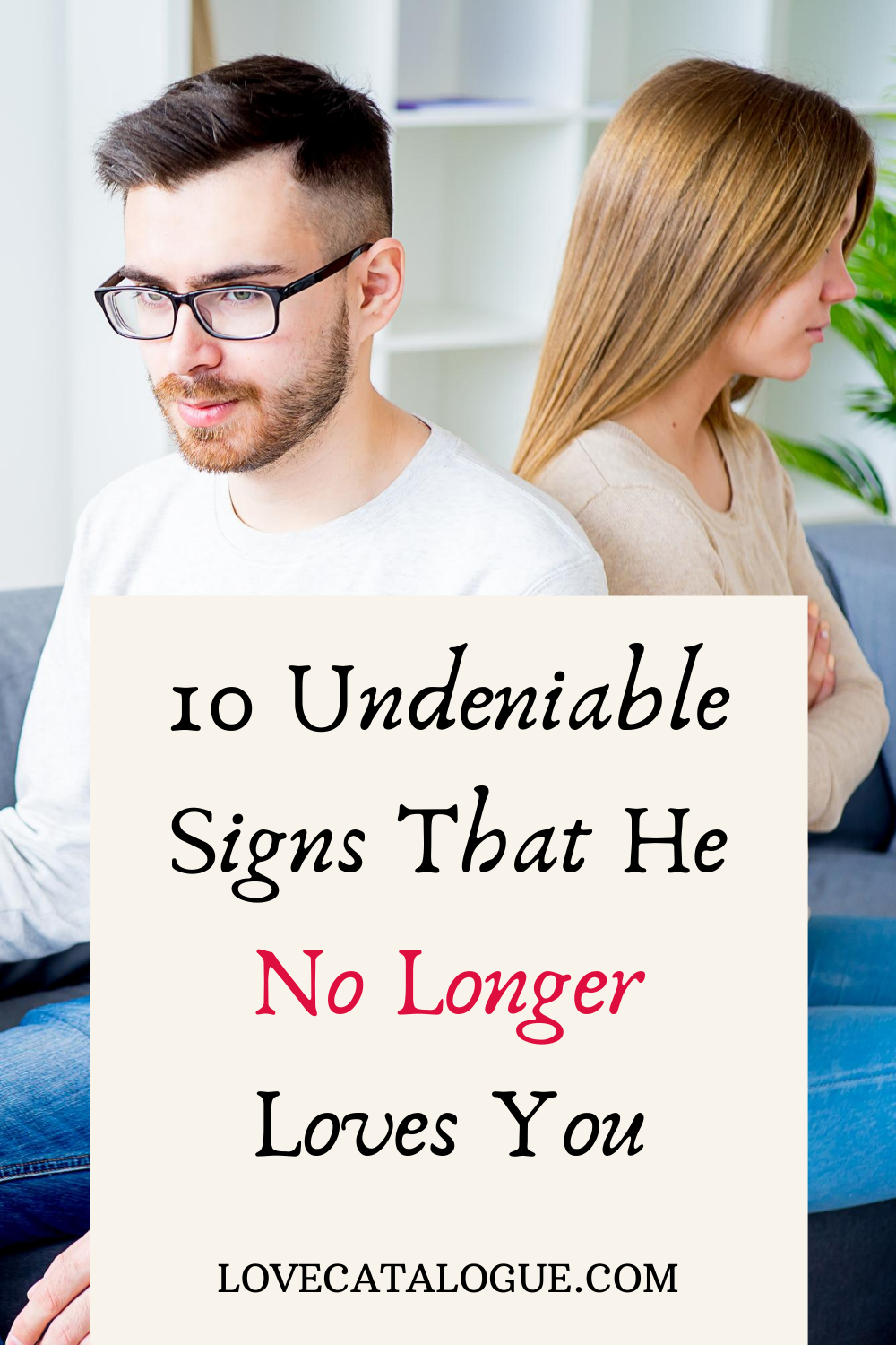 Signs he doesn't love you